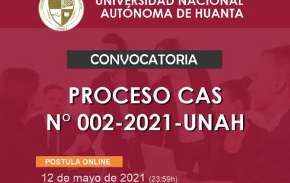 CONVOCATORIA CAS N° 002-2021-UNAH
