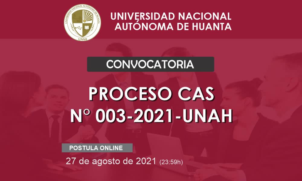 CONVOCATORIA CAS N° 003-2021-UNAH