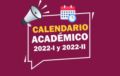 CALENDARIO ACADÉMICO 2022-I Y 2022-II