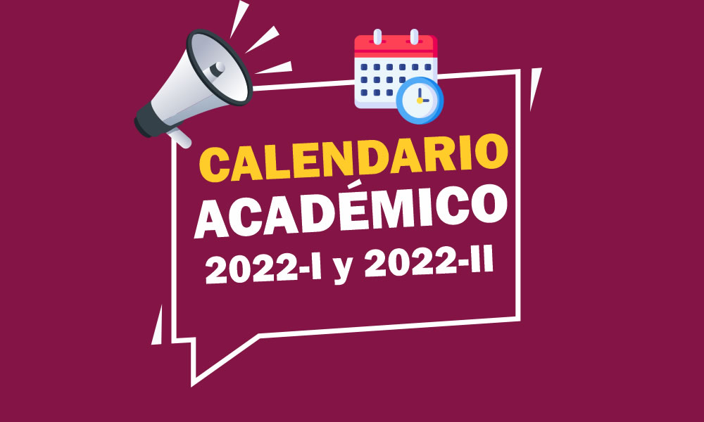 CALENDARIO ACADÉMICO 2022-I Y 2022-II