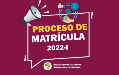 PROCESO DE MATRÍCULA 2022-I