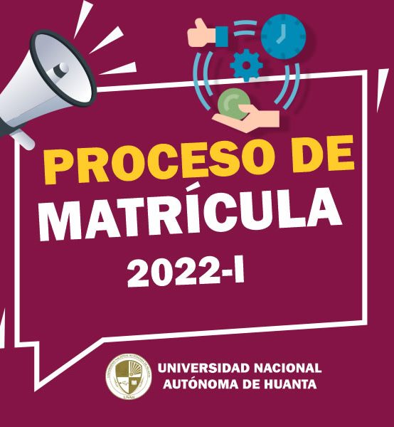 PROCESO DE MATRÍCULA 2022-I