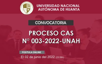 CONVOCATORIA CAS N° 003-2022-UNAH