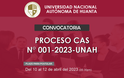 CONVOCATORIA CAS N° 001-2023-UNAH